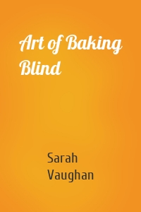 Art of Baking Blind