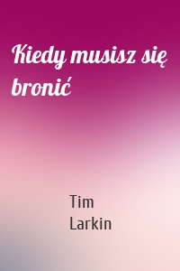 Kiedy musisz się bronić