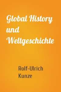 Global History und Weltgeschichte