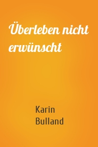 Überleben nicht erwünscht