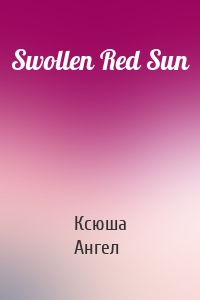 Swollen Red Sun