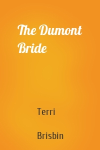 The Dumont Bride