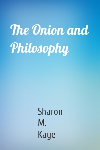 The Onion and Philosophy