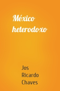 México heterodoxo