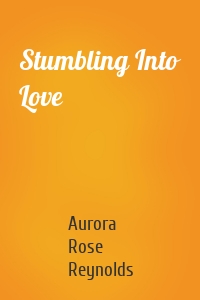 Stumbling Into Love