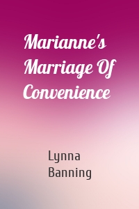 Marianne's Marriage Of Convenience