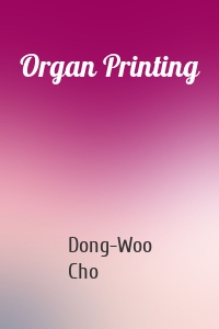 Organ Printing