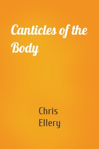 Canticles of the Body