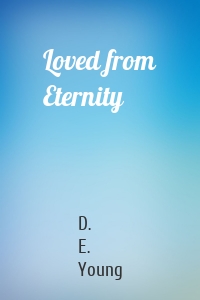 Loved from Eternity