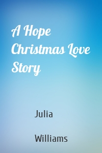 A Hope Christmas Love Story