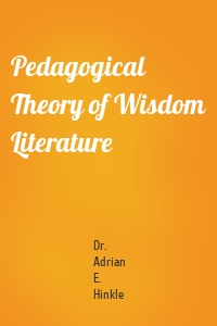 Pedagogical Theory of Wisdom Literature