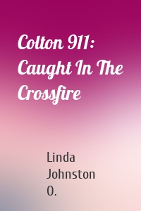 Colton 911: Caught In The Crossfire