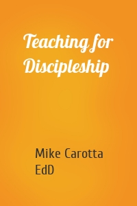 Teaching for Discipleship