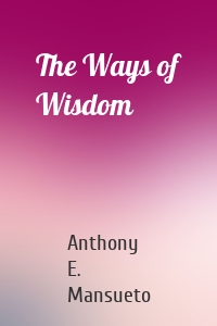 The Ways of Wisdom