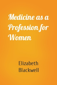 Medicine as a Profession for Women