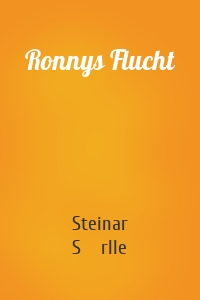 Ronnys Flucht