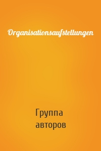 Organisationsaufstellungen