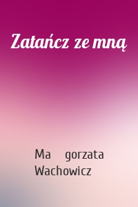 Zatańcz ze mną