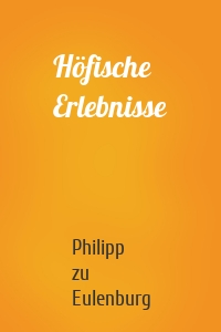 Höfische Erlebnisse