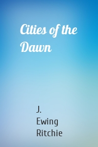 Cities of the Dawn