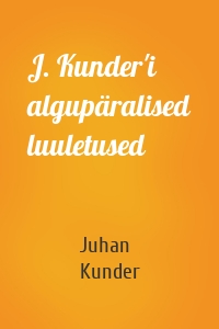 J. Kunder'i algupäralised luuletused