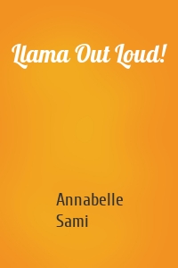 Llama Out Loud!