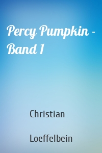 Percy Pumpkin - Band 1