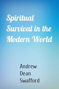 Spiritual Survival in the Modern World