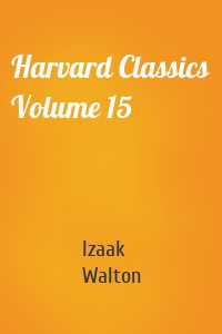 Harvard Classics Volume 15