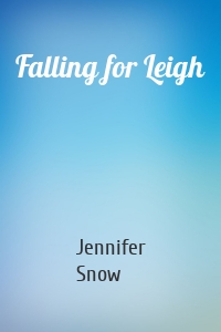 Falling for Leigh