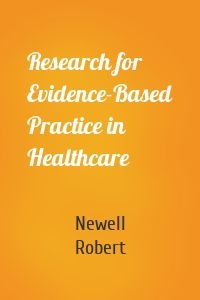 Research for Evidence-Based Practice in Healthcare