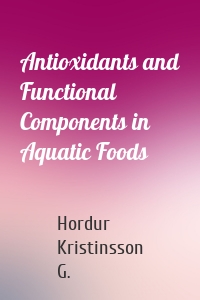 Antioxidants and Functional Components in Aquatic Foods