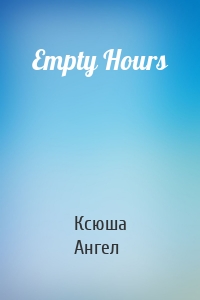 Empty Hours