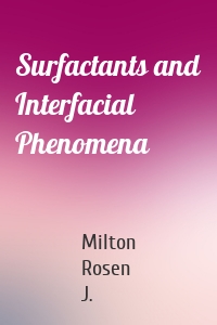 Surfactants and Interfacial Phenomena