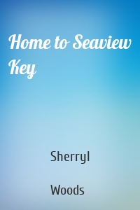 Home to Seaview Key