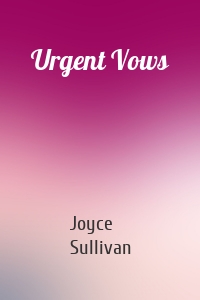 Urgent Vows