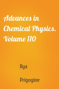 Advances in Chemical Physics. Volume 110