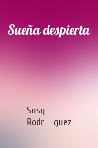 Sueña despierta