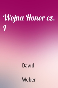 Wojna Honor cz. I