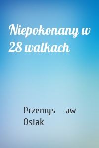 Niepokonany w 28 walkach