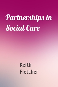 Partnerships in Social Care