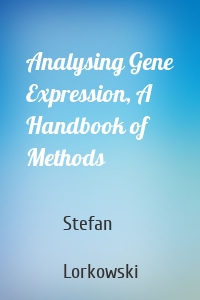 Analysing Gene Expression, A Handbook of Methods