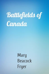 Battlefields of Canada