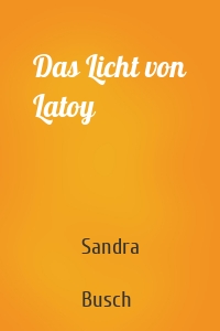 Das Licht von Latoy