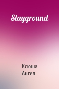 Slayground