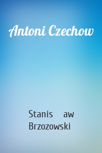 Antoni Czechow