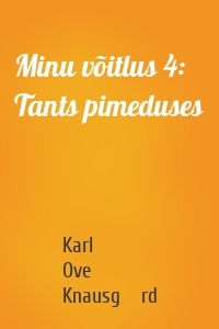 Minu võitlus 4: Tants pimeduses