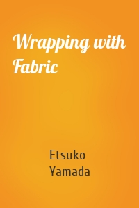 Wrapping with Fabric