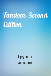 Fandom, Second Edition