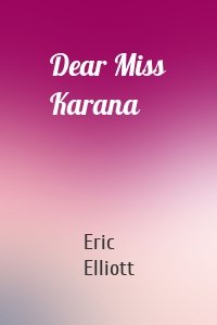 Dear Miss Karana